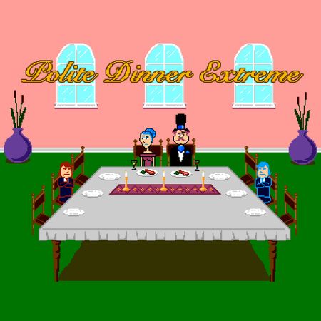 Polite Dinner Extreme